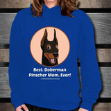 Best Doberman Pinscher Mom Ever Unisex Hoodie