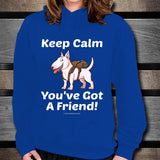Keep Calm - You've Got A Friend - Bull Terrier Unisex Hoodie