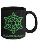 Celtic Knot Proud To Be Irish Mug Design #2 (9 Options Available)