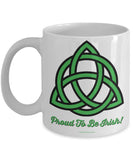 Celtic Knot Proud To Be Irish Mug Design #5 (9 Options Available)