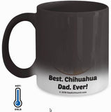 Best Chihuahua Dad / Mom Ever Color-Changing Coffee Mug