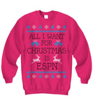 All I Want For Christmas Is ESPN Unisex Sweatshirt