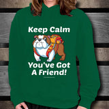 Keep Calm - You've Got A Friend - English Bulldog Unisex Hoodie