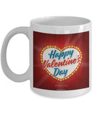 Happy Valentine's Day Mug #16 (8 Options Available)