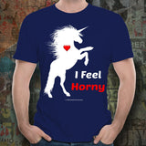 I Feel Horny Unisex Tee