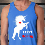 I Feel Horny Unisex Tank Top