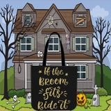 If The Broom Fits, Ride It Design #1 Halloween Trick Or Treat Cloth Tote Goody Bag