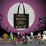 If The Broom Fits, Ride It Design #1 Halloween Trick Or Treat Cloth Tote Goody Bag