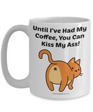 Kiss My Ass Coffee Mug