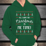 All I Want For Christmas Is Me Time Unisex Hoodie