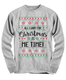 All I Want For Christmas Is Me Time Unisex Long Sleeve Tee