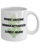 Make Vaccine Manufacturers Liable Again Mug