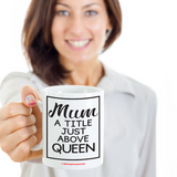 Mum - A Title Just Above Queen