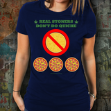 Real Stoners Don't Do Quiche - Unisex