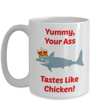 Your Ass Tastes Like Chicken 15 fl. oz. White (Front)