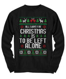 All I Want For Christmas Is To Be Left Alone Unisex Long Sleeve Tee