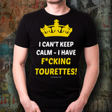 I Can't Keep Calm - I Have Tourettes - Unisex