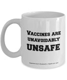 Vaccines Are Unavoidably Unsafe Mug