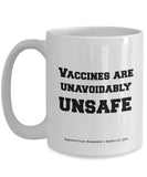 Vaccines Are Unavoidably Unsafe Mug