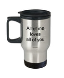 All Of Me Loves All Of You Mug (7 Options Available)