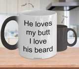He Loves My Butt I Love His Beard Mug (7 Options Available)