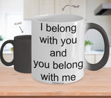 I Belong With You And You Belong With Me Mug (7 Options Available)