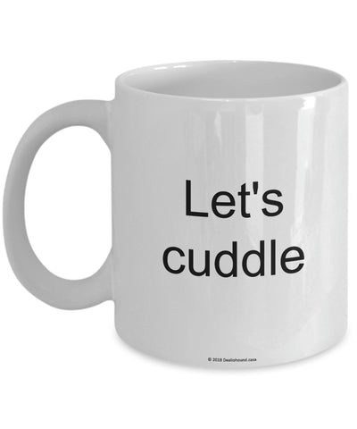 Let's Cuddle Mug (7 Options Available)