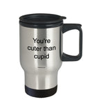 You're Cuter Than Cupid Mug (7 Options Available)