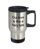 Our Love Is Like A Fairy Tale Mug (7 Options Available)