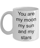 You Are My Moon My Sun And My Stars Mug (7 Options Available)