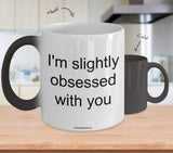 I'm Slightly Obsessed With You Mug (7 Options Available)