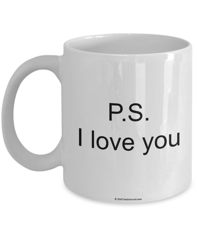 P.S. I Love You Mug (7 Options Available)