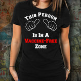 This Person Is In A Vaccine-Free Zone Unisex T-Shirt