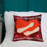 I Can Always Count On My Emotional Support Pillow - Premium Cushion