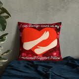 I Can Always Count On My Emotional Support Pillow - Premium Cushion