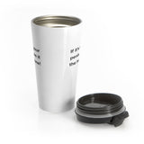 If It's Not Your Penis, Leave It The Hell Alone Stainless Steel Travel Mug