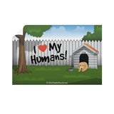 I Love My Humans  Dealio Hound